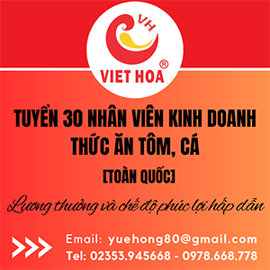 Thức ăn thủy sản Việt Hoa: Tuyển 30 nhân viên kinh doanh thức ăn tôm, cá [Toàn quốc]